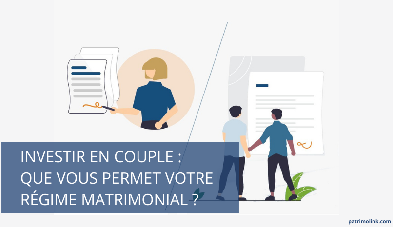 Article régimes matrimoniaux et investissement immobilier