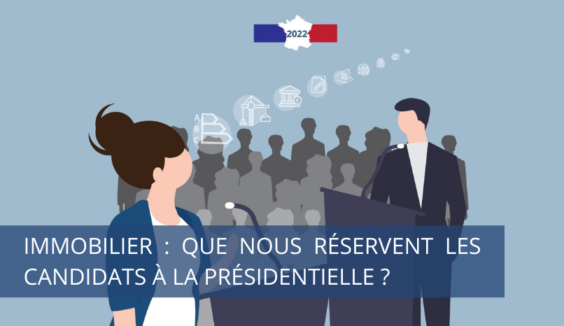 Que nous réservent les candidats - immobilier