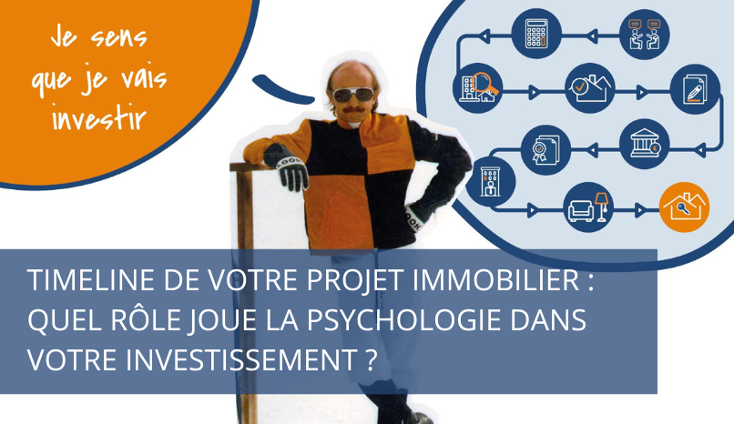 Timeline de votre projet immobilier - psychologie de l'investisseur