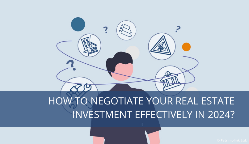 How to negotiate your real estate investment effectively in 2024?
